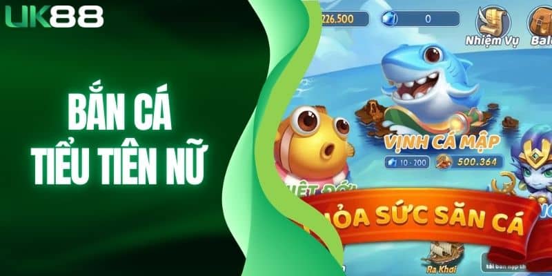 Bắn cá tiểu tiên nữ