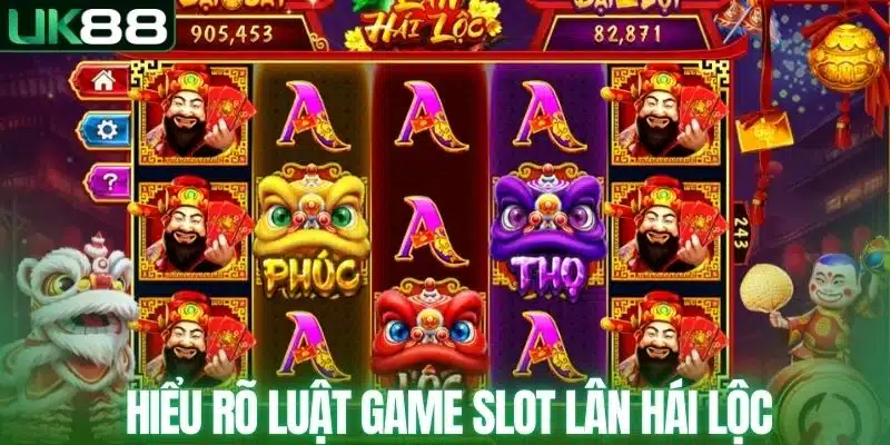 Hiểu rõ luật game Slot lân hái lộc