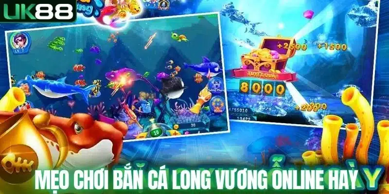 Mẹo chơi bắn cá Long Vương online hay