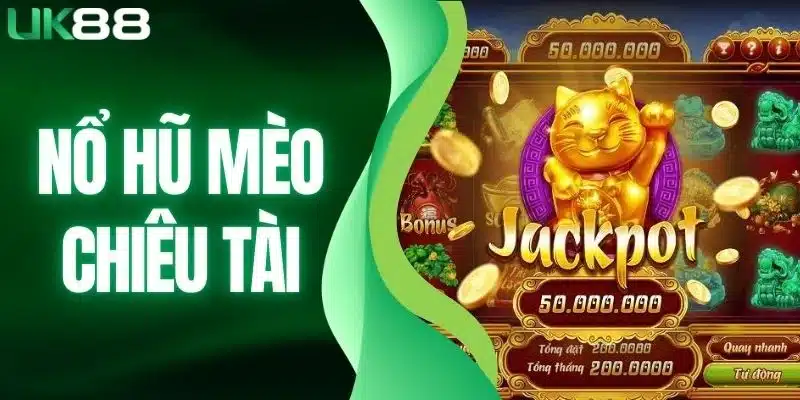 Nổ hũ mèo chiêu tài