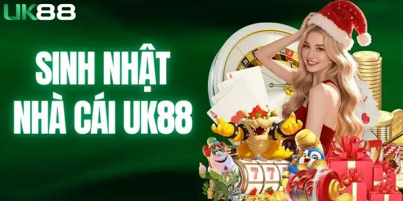 Sinh nhật nhà cái UK88
